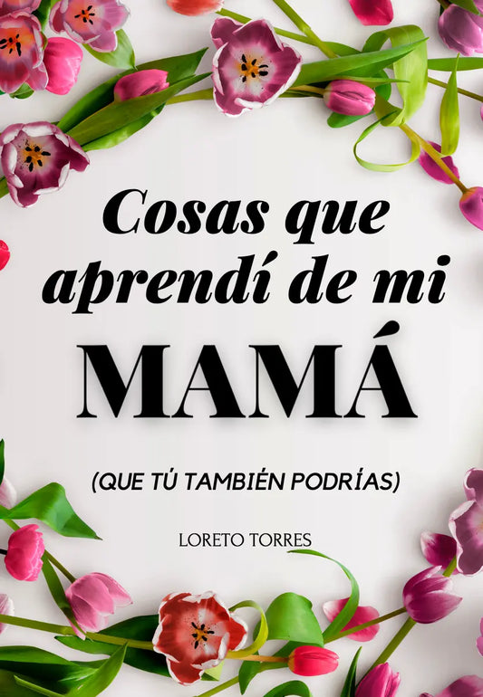 eBook: Cosas Que Aprendí De Mi Mamá